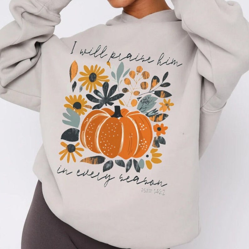 In Every Season I Will Praise Him PNG, Christian Fall PNG, Psalm 146:2 Png, Boho fall png, Boho pumpkin png, Autumn png, Christian Faith Png,Pumpkin Season Png, Boho PNG,Christian Sublimation, Fall Png