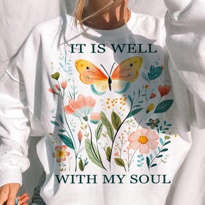 It is well with my soul png, Christian Floral png, Bible Verse png, Sublimation Wildflowers Shirt, Boho floral png, Pressed Wild Flowers PNG
