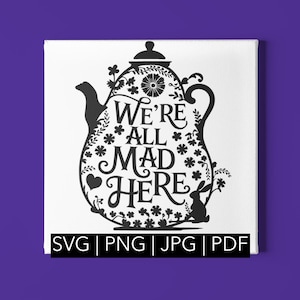 Papierschnitt Vorlage &#39;Wir sind alle verrückt hier&#39; Alice im Wunderland PDF JPEG zum Handschneiden & SVG-Datei für Silhouette Cameo oder Cricut