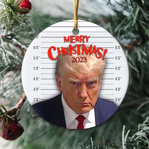 Trump Mug Shot Christmas Ornament 2023 Funny Gag Gift Holidays Festive Trumper Indictment Photo