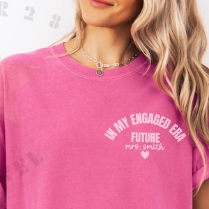 Personalized In My Engaged Era Shirt Custom Future Mrs. Engagement Tee Bride To Be Gift Engagement Party Outfit Wedding Planning Shirt
