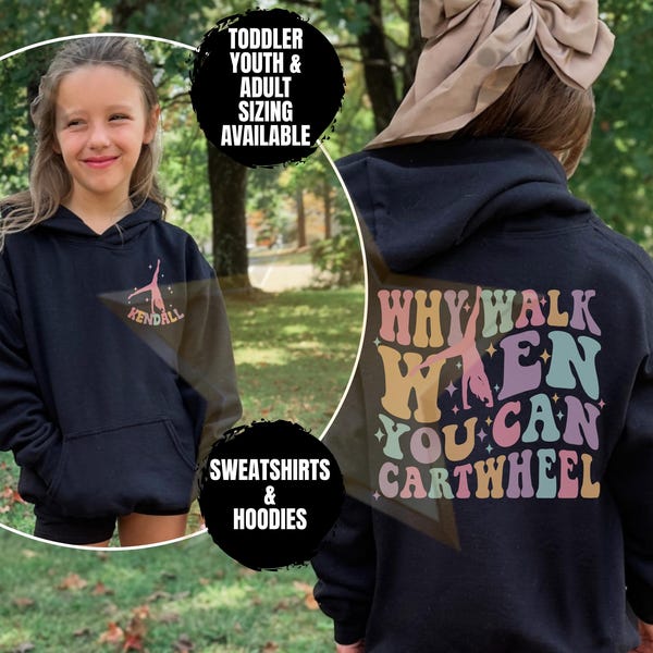 Personalized Gymnast Sweatshirt, Custom Gymnast Hoodie, Why Walk When You Can Cartwheel, Gymnastics Youth Shirt, Custom Name Gymnast Gift