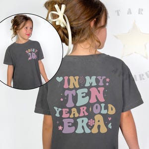 Kids Comfort Colors Custom In My Ten Year Old Era Shirt, Custom 10th Birthday Girl Shirt, Retro Birthday Shirt, Girl Gift, Custom Name Shirt