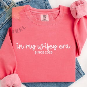 Custom In My Wifey Era Shirt, Personalized Wifey Shirt, Wife Sweatshirt, Comfort Colors®  Shirt, Wife T-Shirt, Bachelorette Wedding Gift
