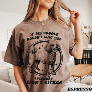 Comfort Colors Shirt Poodle Shirt Funny Dog Shirt Poodle Mom Shirt Retro Poodle Shirt Gift For Dog Mom Poodle Mom T-shirt Poodle Gifts