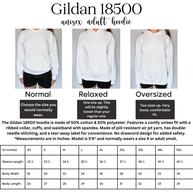 May include: A size chart for Gildan 18500 unisex adult hoodies. The chart shows the measurements in inches for sleeve length, body width, and body length for sizes XS to 5XL. The chart also includes descriptions of the fit for each size: normal, relaxed, and oversized.