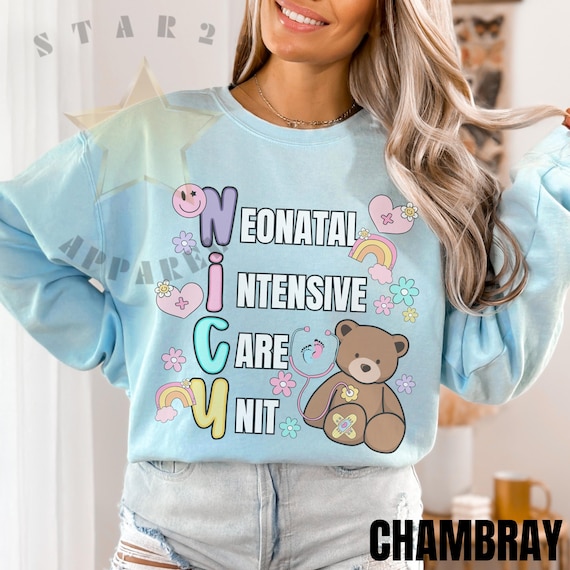 NICU Nurse Sweatshirt Neonatal Intensive Care Unit Nurse