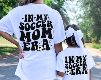 In My Soccer Era Shirt, In My Soccer Mom Era Shirt, Custom kids Soccer Shirt, Comfort Colors Soccer Shirt, Soccer Gift, Custom Name Shirt