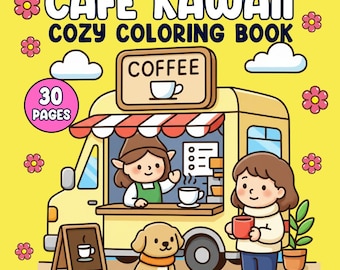 Cozy Cuties Coloring Book, Cafe Kawaii Printable Pages for Kids Adults, Instant Digital Download, Cute &Comfy Coloring Pages, Relax Digital