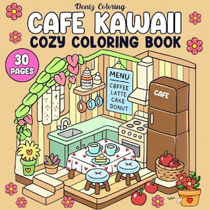 May include: A colorful illustration of a cafe interior, featuring the text "CAFE KAWAII COZY COLORING BOOK" and "30 PAGES". The scene includes a table with coffee cups, a menu, a refrigerator, and stools. Decorative flowers and apples are also present.
