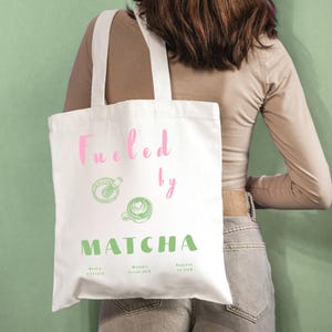 Matcha Lover Tote Bag, Fueled by Matcha bag, Eco-Friendly Tote Bag, Gift for Matcha Lovers, Matcha Addict Must Have, Gift for her