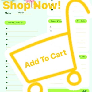 May include: A printable planner page with a green, yellow and white colour scheme. The page features a shopping cart graphic with the text "Add to Cart" and the words "Shop Now!" in bold, yellow letters. The page also includes sections for priority tasks, group tasks, due dates and notes.