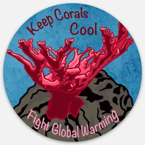 Keep Corals Cool - Fight Global Warming Sticker