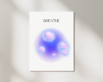 Trendy Wall Art DIGITAL DOWNLOAD "Breathe''