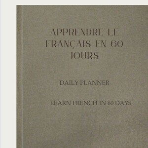 May include: A brown book cover with the text "Apprendre le Francais en 60 Jours" and "Daily Planner Learn French in 60 Days".
