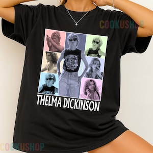Limited Vintage Thelma Dickinson Mutil Style T-Shirt, Hoodie, or Sweatshirt | Movie-Inspired Retro Fan Gift | Cool Unisex Shirt For Him Her