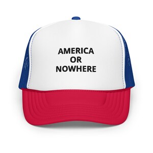 America Or Nowhere: Embrace Patriotism with the Embroidered Premium Classic Trucker Hat - Proud to be an American!