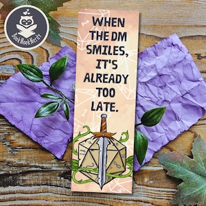 When the DM Smiles RPG Bookmark | It's Already Too Late | Customizable Bookmark | Unique Gift for Readers & TTRPG Lovers | BookNookNerdy