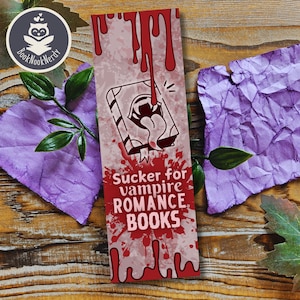 Sucker for Vampire Romance Books Bookmark | Perfect for Dark Romance Readers | Customization Possible! | Stationery | BookNookNerdy