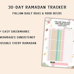 May include: A 30-day Ramadan tracker with the text "30-DAY RAMADAN TRACKER FOLLOW DAILY DUAS & GOOD DEEDS". The tracker includes checkmarks, encourages consistency, and is reusable every Ramadan. The tracker has a pink, green, and blue color scheme.