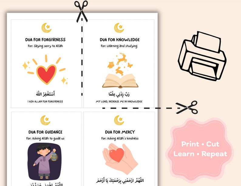 May include: Four printable cards with Islamic prayers, each featuring a different theme: forgiveness, knowledge, guidance, and mercy. Each card has a title, an English translation, and Arabic script. The image includes a printer and scissors, suggesting a DIY learning activity.