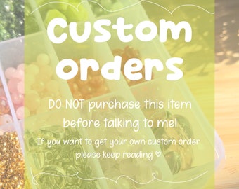 Custom Orders