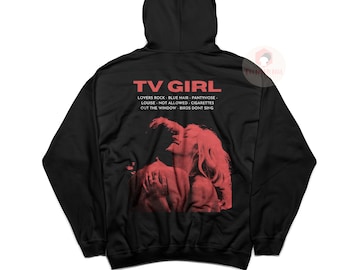 TV Girl Unisex Hoodie - French Exit Album Tee - Lovers Rock Song Tee - Music Band Sweatshirt - Gift For TV Girl Fans