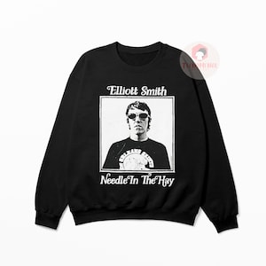 Elliott Smith Unisex Sweatshirt - Indie Music Graphic Shirt - Needle In The Hay Song Tee - Printed Artist Poster For Gift