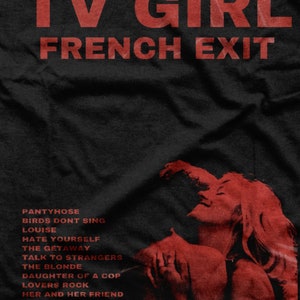 TV Girl Unisex T-Shirt French Exit Album Tee Music Band Graphic Shirt Printed Music Merch For Gift image 6