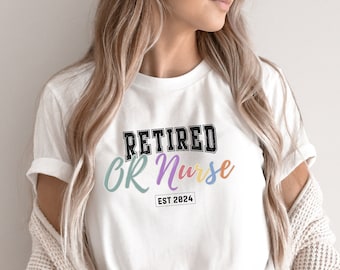 Retired OR Nurse Shirt, Personalized Nurse Shirt, Nurse Shirt, Retirement Party Shirt, Customized Retirement Gift, Gift for Retired Nurse