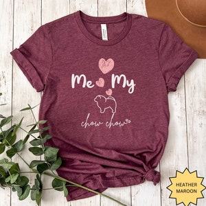 Chow Chow Shirt, Chow Chow Mom Shirt, Chow Chow Mama Shirt, Dog Lover Shirt, Dog Lover Gift, Chow Mom, Chow Chow Tee,Love My Chow Chow Shirt