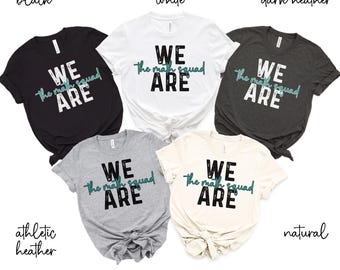 We Are the Math Squad Shirts, School Staff Shirt, Math Squad T-shirts, Back to School T-Shirt, First Day of School Tee, Fall Teacher Tshirts