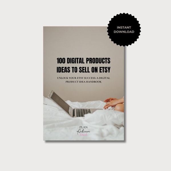 100 Digital Product Ideas To Sell On Etsy Ebook