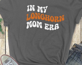 Game Day Mom tee,In My Era College Mom Shirt,In My Era Mom TShirt,Tailgating t shirt,Longhorn Mom tee, UT Mom,Mom Proud,Gift for Mom Tee