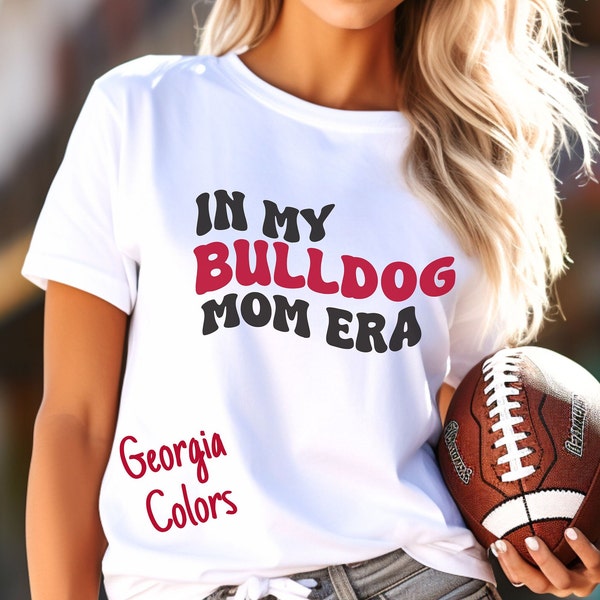 In My Era Mom Shirt, Game Day Mom T Shirt, Football Mom Shirt, Bulldogs Football, Bulldog Mom, UGA Bulldogs, Go Dawgs Tee, Georgia Champions