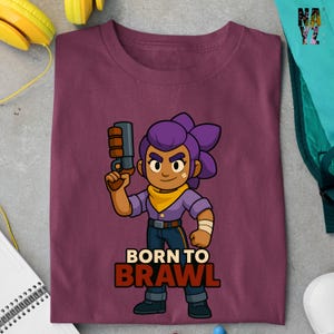 Brawl Stars Shelly Shirt, Brawl Stars Shirt, Born to Brawl Shirt, Brawl Stars Character Shirt, Brawl Stars Gift Idea, Brawl Stars Fan Gift