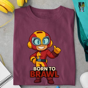 Brawl Stars Max Shirt, Brawl Stars Shirt, Born to Brawl Shirt, Brawl Stars Character Shirt, Brawl Stars Gift Idea, Brawl Stars Fan Gift