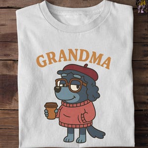Cool Grandma Shirt, Bluey Inspired Grandma Tee, Cartoon Dog Coffee T-Shirt, Funny Grandmother Gift, Hip Grandma Character Shirt