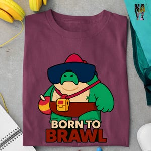 Brawl Stars Buzz Shirt, Brawl Stars Shirt, Born to Brawl Shirt, Brawl Stars Character Shirt, Brawl Stars Gift Idea, Brawl Stars Fan Gift