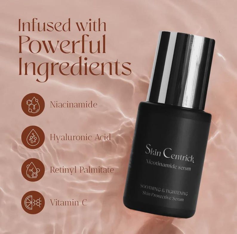 May include: Black Skin Centrick nicotinamide serum bottle with a silver cap. The label reads "SOOTHING & TIGHTENING Skin Protective Serum." The background includes text: "Infused with Powerful Ingredients" and lists Niacinamide, Hyaluronic Acid, Retinyl Palmitate, and Vitamin C.