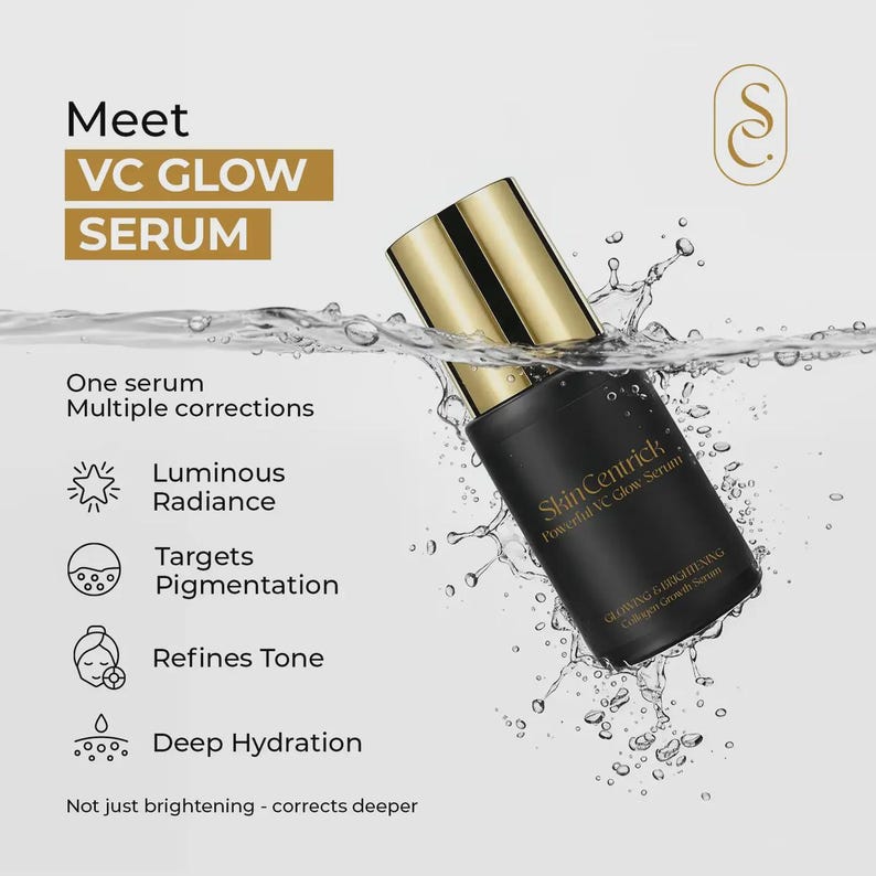 May include: A black serum bottle with a gold cap in water. The bottle is labelled "SkinCentrick Powerful VC Glow Serum." The image text says "Meet VC Glow Serum" and lists benefits including luminous radiance and deep hydration.