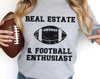 Football and Real Estate Sweatshirt, Real Estate Agent, Real Estate Advice, Gift for Real Estate Agent, Realtor Gift, Realtor Jokes, Realtor