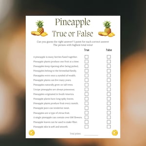May include: A white game sheet titled "Pineapple True or False" with a pineapple graphic. The game includes a series of statements about pineapples, with boxes to mark "True" or "False". The text encourages players to guess the correct answers.