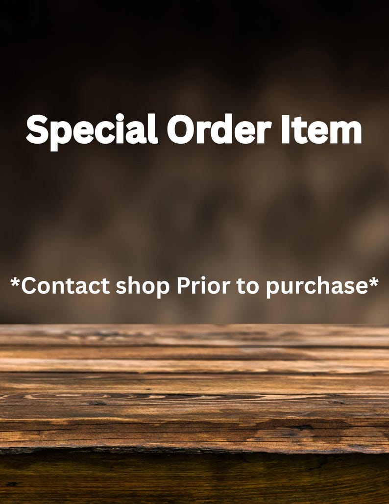 Special Order Item Contact Shop Prior to Purchase - Etsy