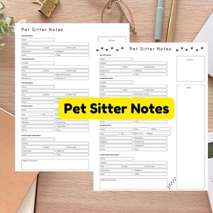 May include: Two white Pet Sitter Notes forms with fillable fields for pet and owner information. The forms have paw print accents and are on a wooden desk with office supplies.