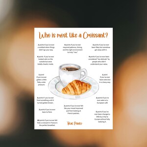 May include: A white card with the text "Who is most like a Croissant?" features a croissant and coffee illustration. The card lists personality traits with point values, such as "crumbled when things didn't go your way."