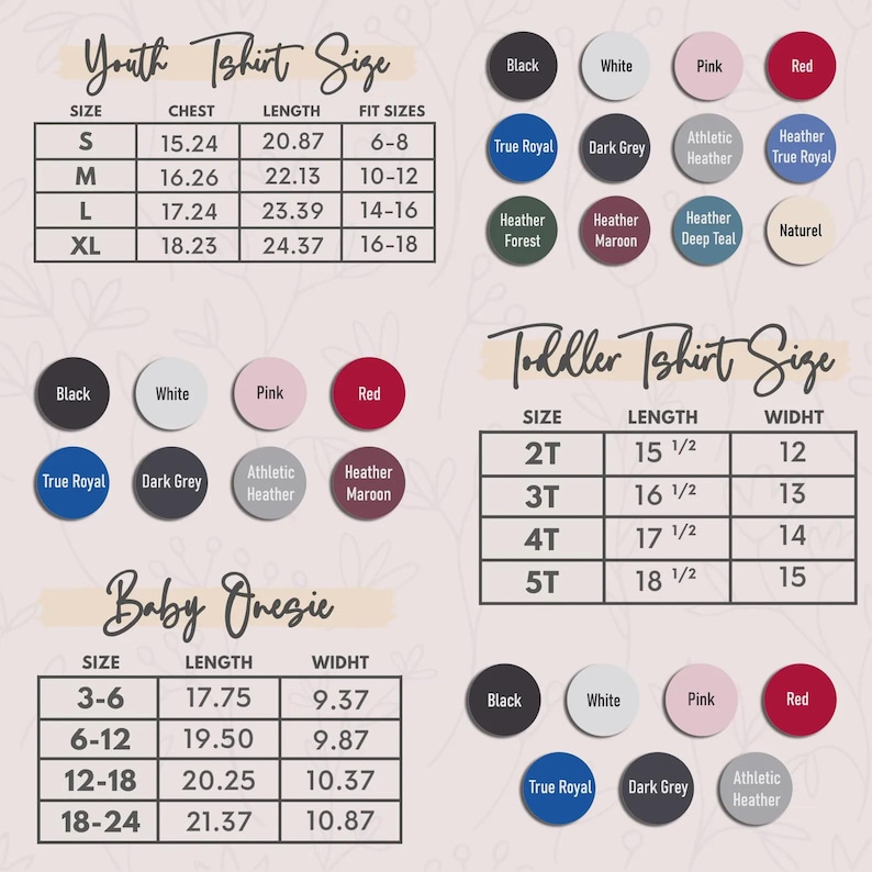 May include: A size chart for youth t-shirts, toddler t-shirts, and baby onesies. The charts list sizes, chest, length, and width measurements in inches. Color swatches are provided for each category, including black, white, pink, red, blue, and grey.