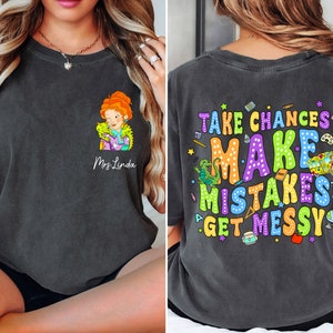 Take Chances Make Mistake Get Messy Shirt,Teacher Shirt,Custom Name Teacher Shirt, Teaching Quotes, Back to School Shirt, Miss Frizzle Shirt