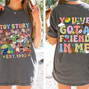 Comfort Colors Toy Story Shirt, Disney World Toy Story Shirt, You Ve Got A Friend In Me Shirt, Toy Story Movie Characters Tee,Disney Family