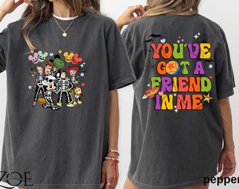 Comfort Colors You've Got a Friend In Me Shirt,Toy Story Halloween Shirt,Toy Story Skeleton, Disney Halloween Shirt, Halloween Friends Shirt